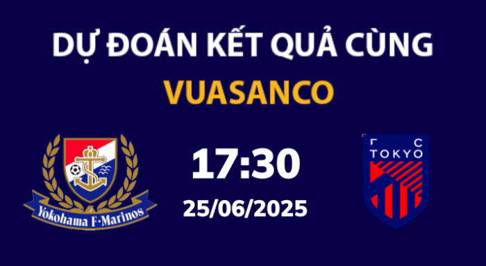 Soi kèo Yokohama F.Marinos vs FC Tokyo – 17h30 – 25/06 – J League