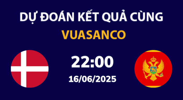 Soi kèo U19 Đan Mạch vs U19 Montenegro – 22h00 – 16/06 – U19 Euro